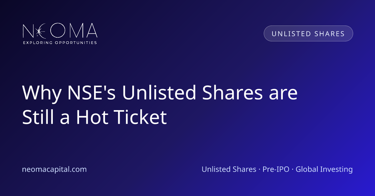 Why NSE's Unlisted Shares are Still a Hot Ticket