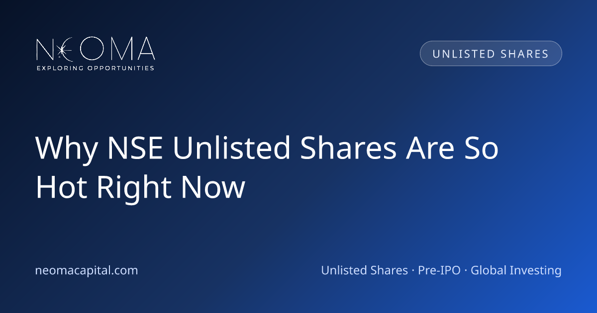 Why NSE Unlisted Shares Are So Hot Right Now