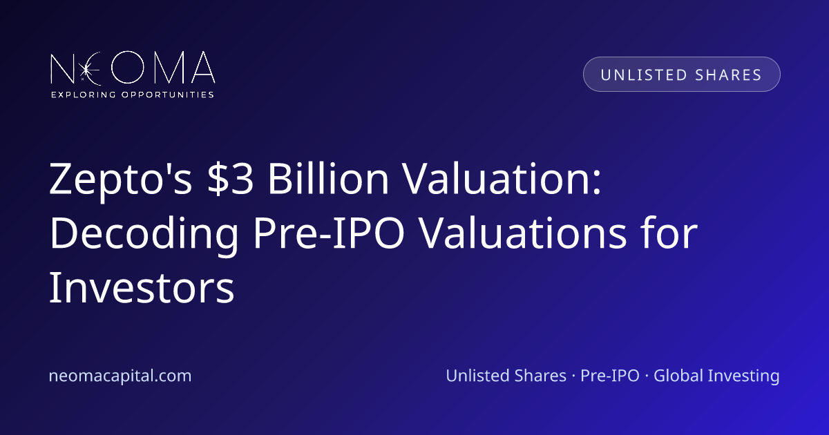 Zepto's $3 Billion Valuation: Decoding Pre-IPO Valuations for Investors