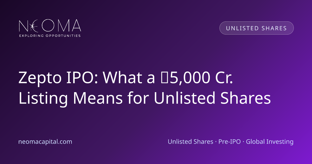 Zepto IPO: What a ₹5,000 Cr. Listing Means for Unlisted Shares